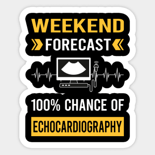 Weekend Forecast Echocardiography Echocardiographer Echocardiogram Ultrasound Sticker